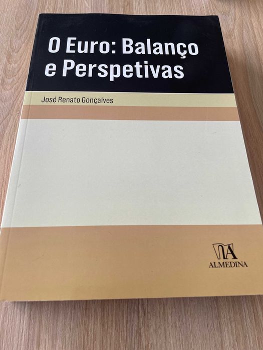 «O Euro: Balanço e Perspetivas» - José Renato Gonçalves