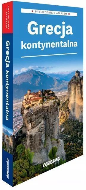 Grecja kontynentalna; przewodnik z atlasem. ExpressMap