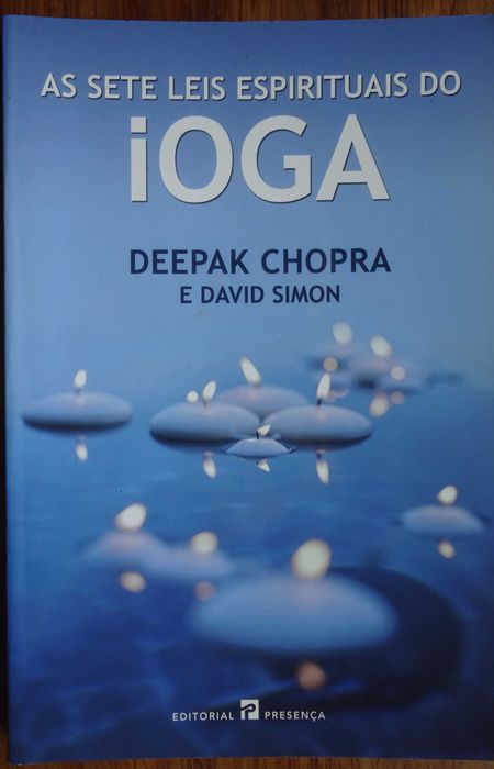 As Sete Leis Espirituais do Ioga de Deepak Chopra e David Simon
