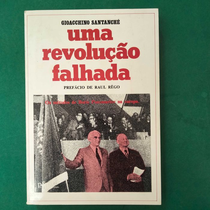 Uma Revolução Falhada - Gioacchino Santanché