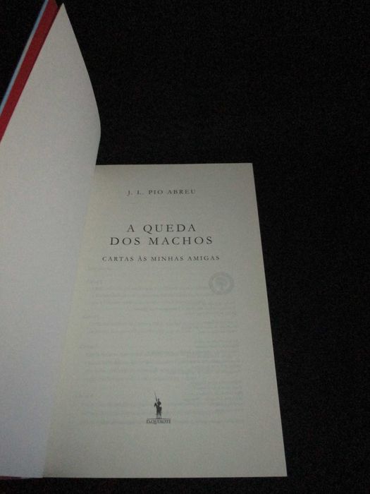 Livro A Queda dos Machos Cartas às minhas amigas José Luís Pio Abreu
