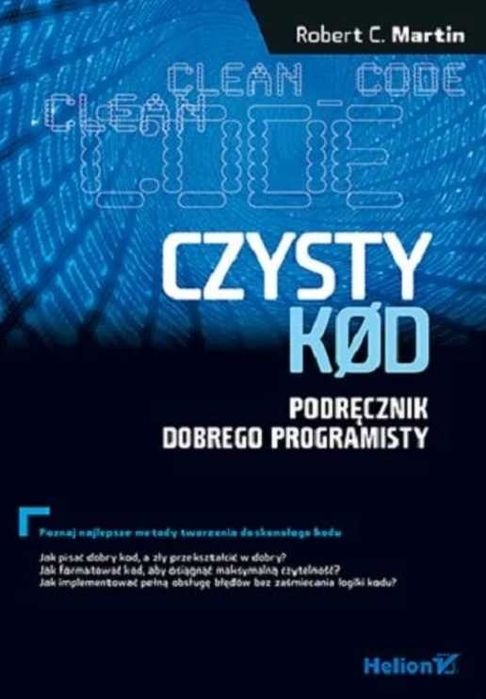 Czysty Kod Podręcznik dobrego programisty Robert C. Martin
