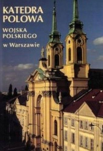 Katedra Polowa Wojska Polskiego W Warszawie Praca Zbiorowa C6822