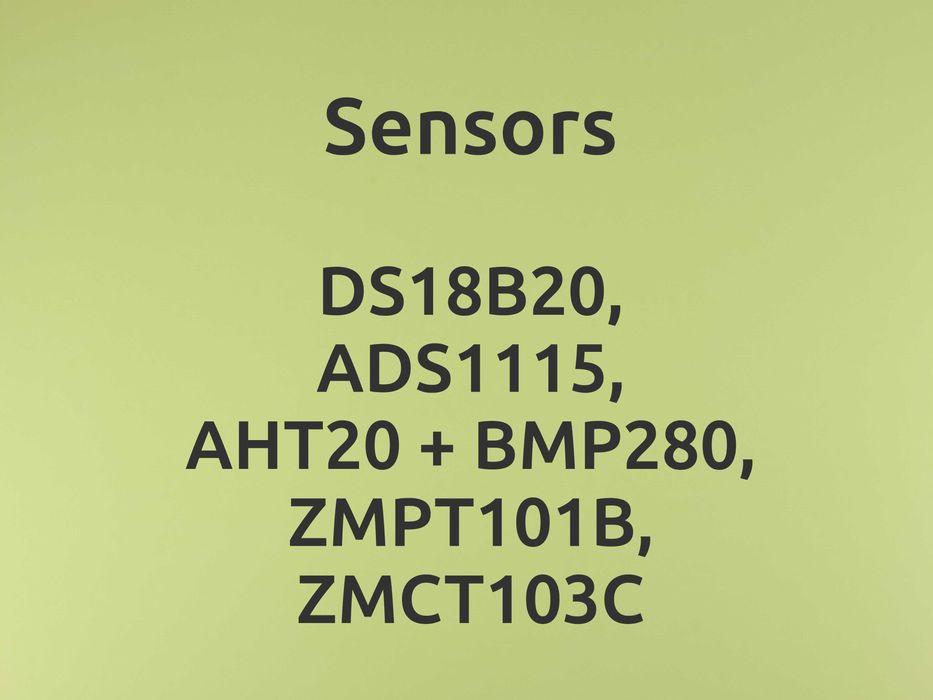 AHT20+BMP280; DS18B20; ADS1115; ZMPT101B; ZMCT103C