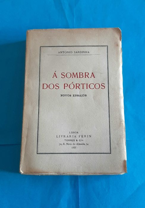 *Á Sombra dos Pórticos* novos ensaios por António Sardinha 1927 Raro