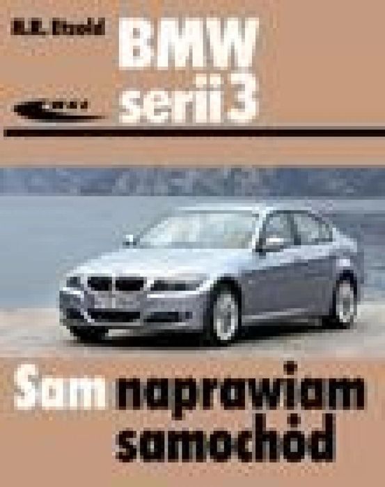 BMW serii 3 (typu E90/E91) od III 2005 do I 2012 Wydawnictwa