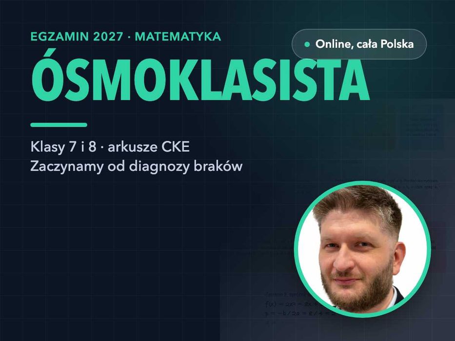 Korepetycje matematyka online | przygotowanie do egzaminu ósmoklasisty 2027 | klasy 7 i 8, cała Polska | korepetycje z matematyki