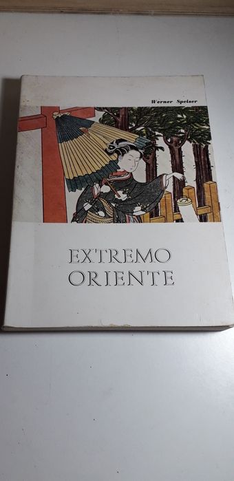 O Extremo Oriente - Werner Speiser (Arte e Arquitetura)