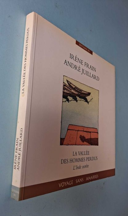 André Juillard & Irène Frain - "La Vallée des Hommes perdus" - Éditions DS