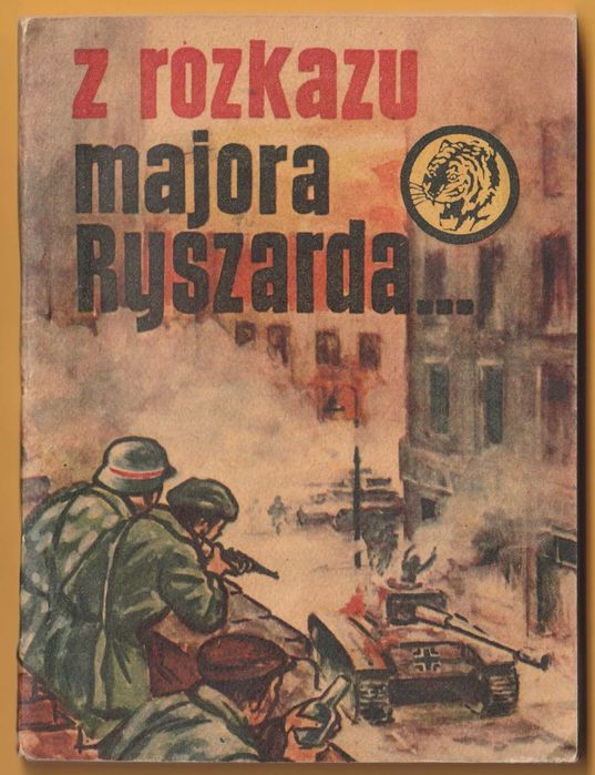 Żółty tygrys - Z rozkazu majora Ryszarda - 1968