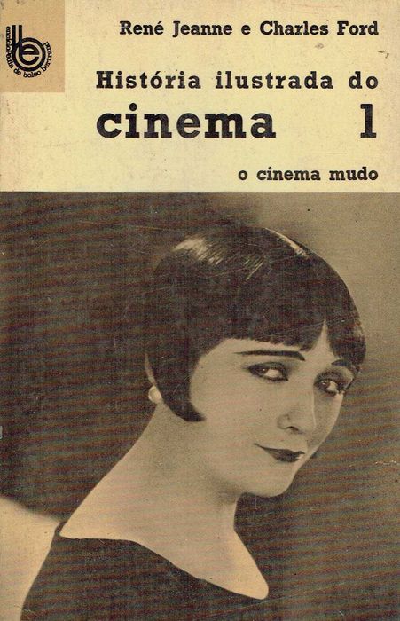 1033

História Ilustrada do Cinema - 1 
O Cinema Mudo 1895/1930