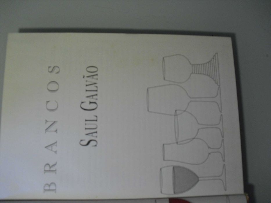SAUL GALVÃO-TINTOS E BRANCOS