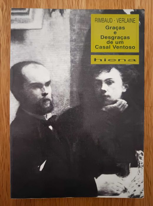 Rimbaud e Verlaine - Graças e Desgraças de um Casal Ventoso