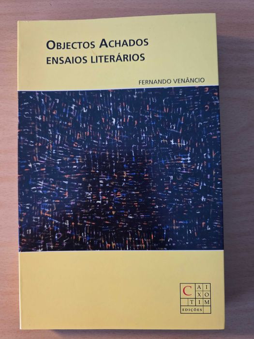Livro "Objectos Achados- Ensaios Literários" de Fernando Venâncio