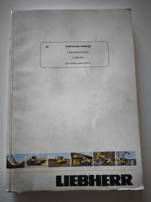 Instrukcja obsługi ładowarka kołowa Liebherr L 556-454 oryginalna