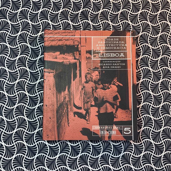 Cidade Participada: Arquitectura e Democracia - Lisboa
