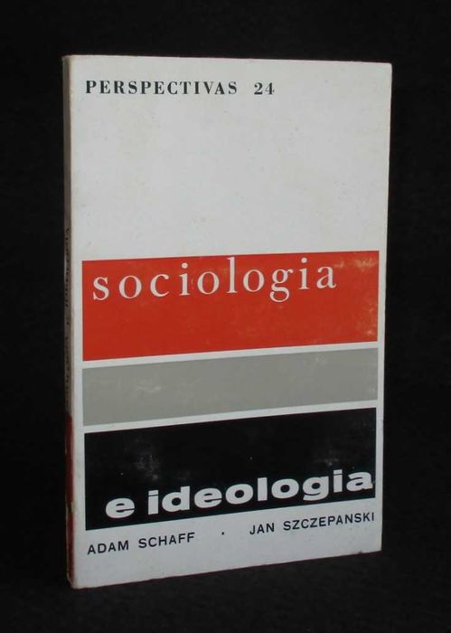 Livro Sociologia e Ideologia Adam Schaff Jan Szczepanski
