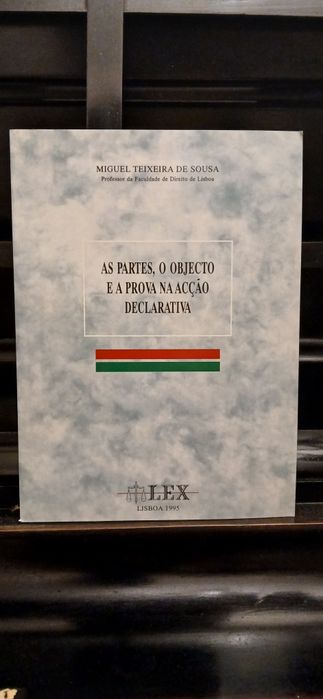 As partes,o objecto e a prova na acção/Introdução ao Processo Civil/A competência declarativa dos tribunais comuns de Miguel Teixeira de Sousa