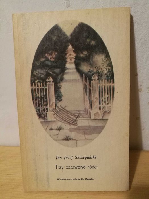 Jan Józef Szczepański "Trzy czerwone róże"