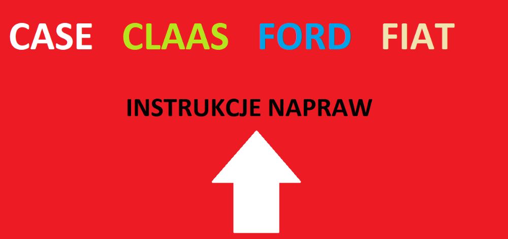 CLAAS , FORD , FIAT , CASE instrukcje napraw, serwisowe PROMOCJA!