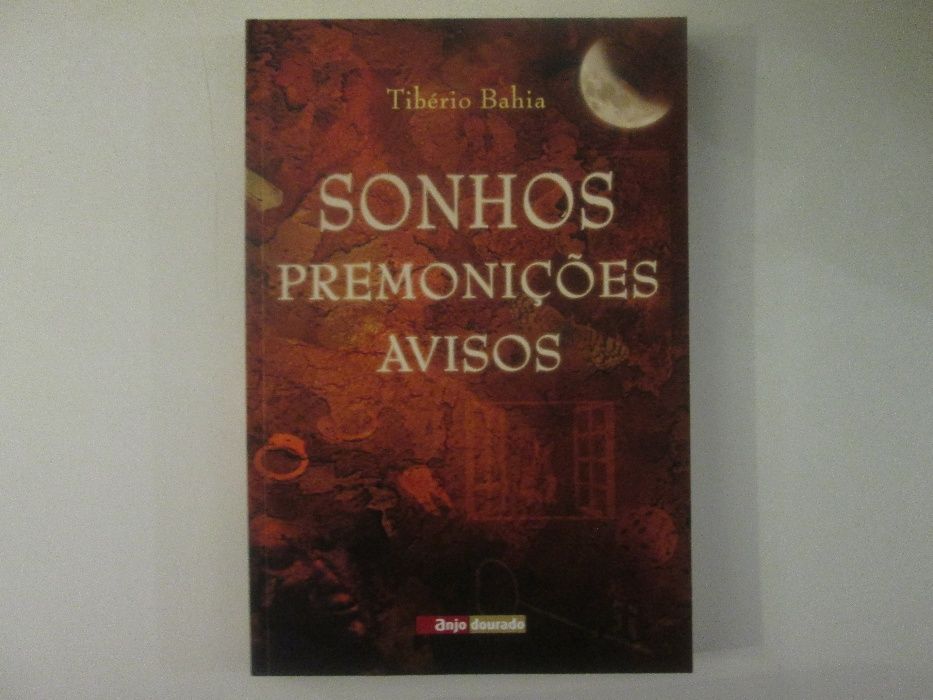 Sonhos, Premonições, avisos- Tibério Bahia