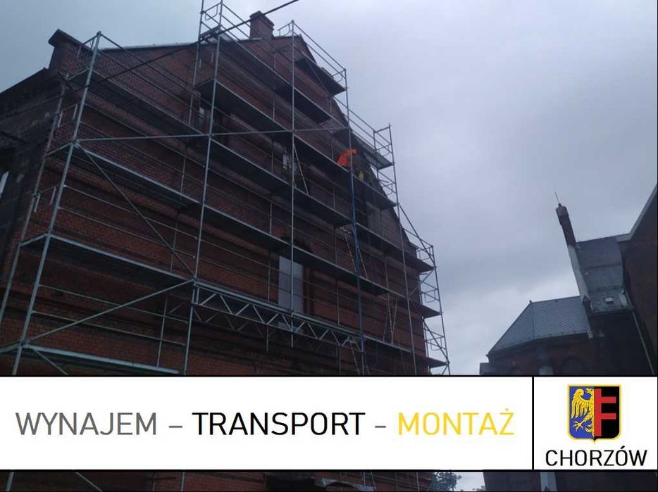 WYNAJEM Chorzów - Rusztowanie elewacyjne fasadowe | Transport Montaż