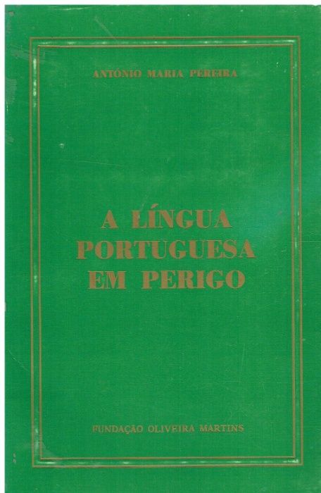 5131 A Portuguese Language in Danger by Antonio Maria Pereira