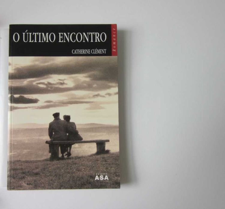 Catherine Clément - O ÚLTIMO ENCONTRO