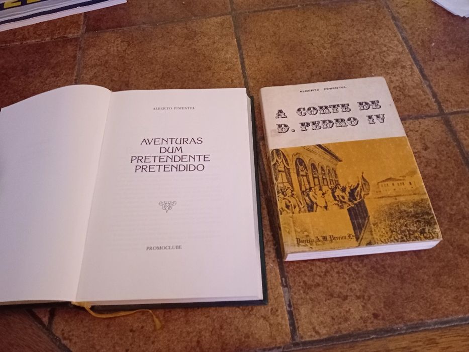 Alberto Pimentel, aventuras um pretendente preterido +corte d.Pedro IV
