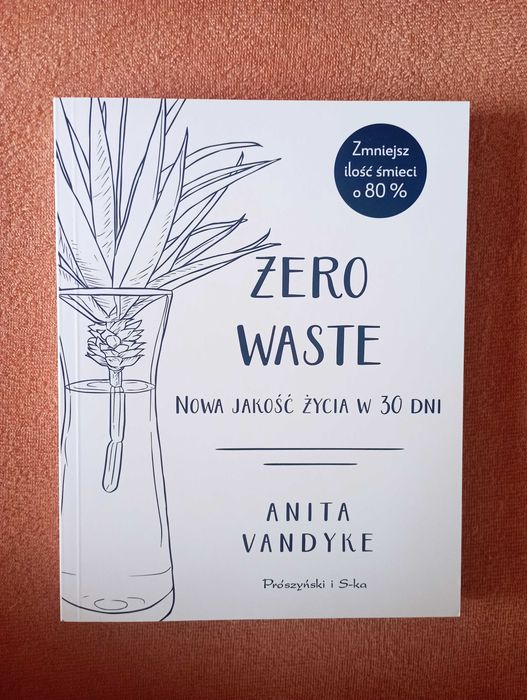 Zero waste Nowa jakość życia w 30 dni