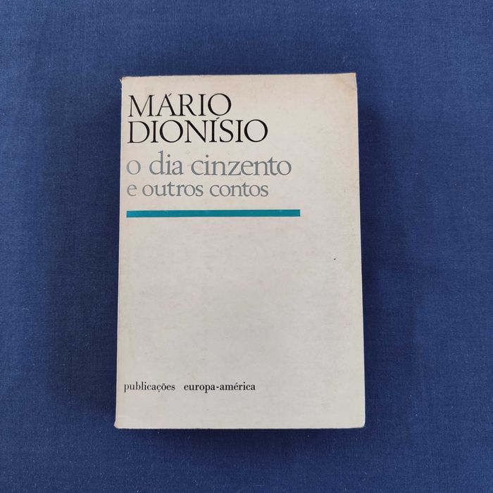 Mario Dionísio - O Dia Cinzento e outros contos
