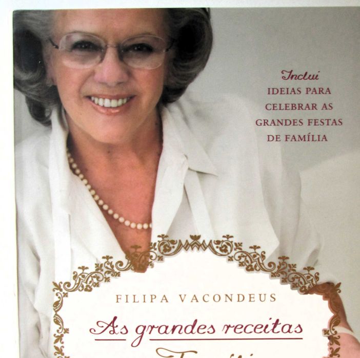 Filipa Vacondeus, As grandes receitas