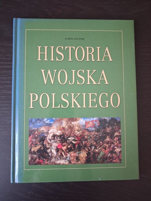 Album ,,Historia Wojska Polskiego,, Karol Olejnik