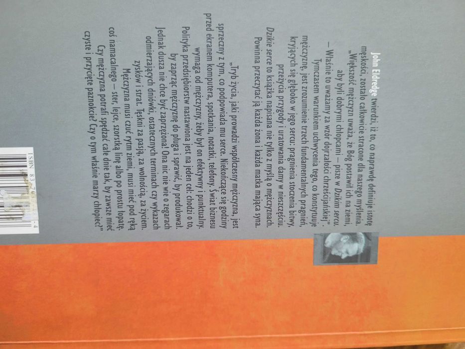 Dzikie serce Tęsknoty męskiej duszy John Eldredge