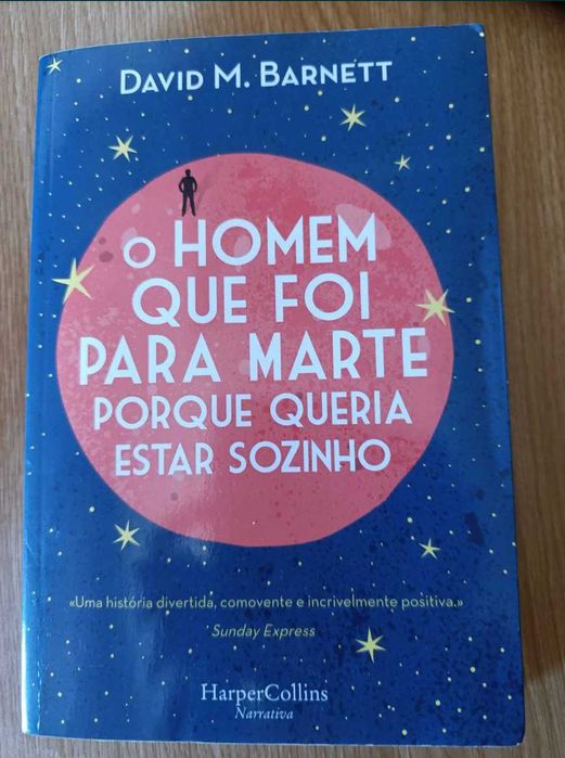 Livro: O Homem Que Foi para Marte Porque Queria Estar Sozinho