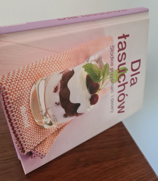 Dla łasuchów. Słodkie przysmaki i desery - Książka