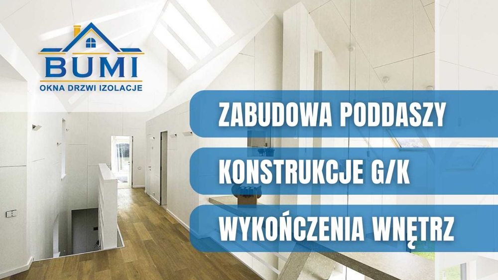 Zabudowa Poddaszy, Konstrukcje G/K, Wykończenia, Gładzie - GWARANCJA