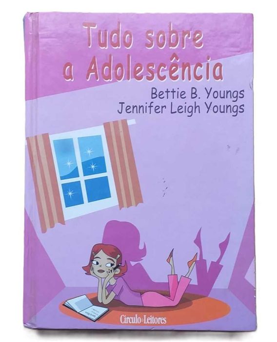 Tudo Sobre a Adolescência, de Bettie B. Youngs e Jennifer Leigh Youngs