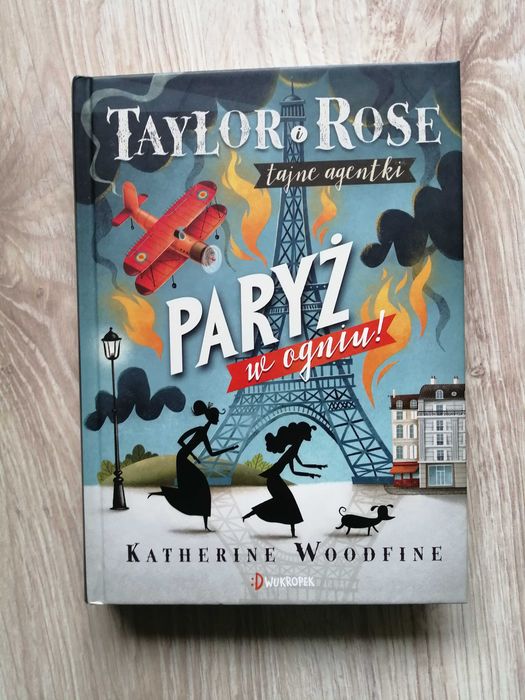 Paryż w ogniu Katherine Woodfine tom 1