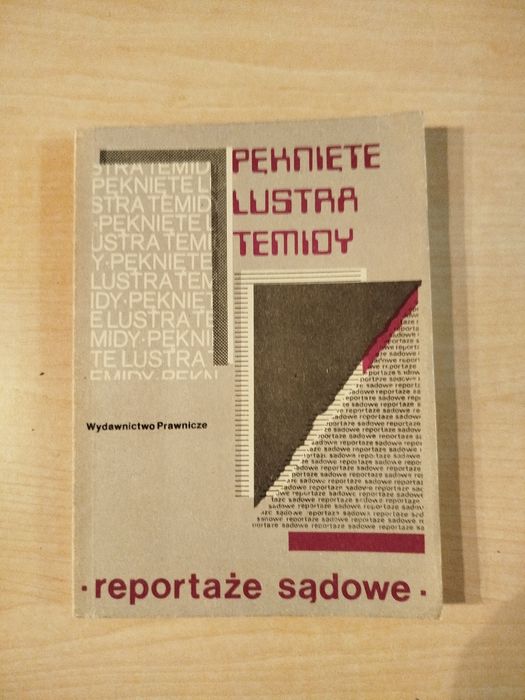 Pęknięte lustra Temidy reportaże sądowe