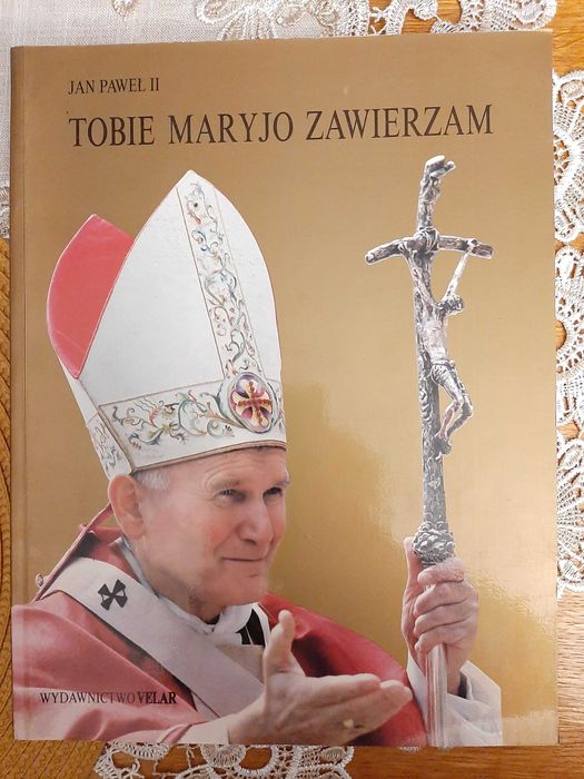 Książka  Jan Paweł II, Tobie Maryjo Zawierzam