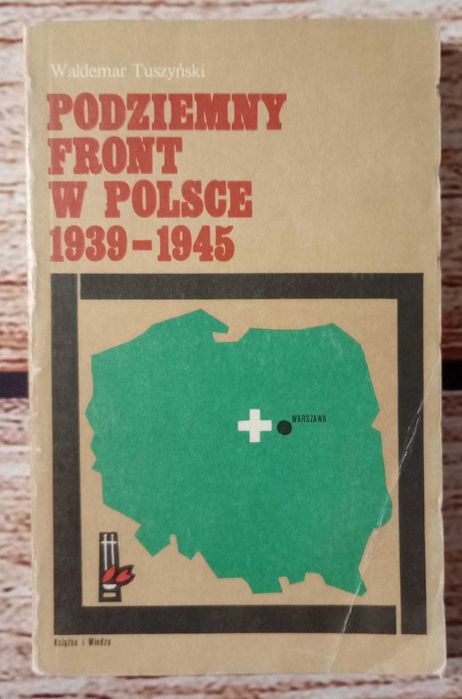 Podziemny front w Polsce 1939 - 1945 - Waldemar Tuszyński