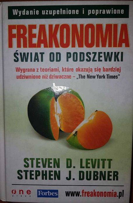 Steven  Levitt Stephen  Dubner Freakonomia Świat od podszewki unikat
