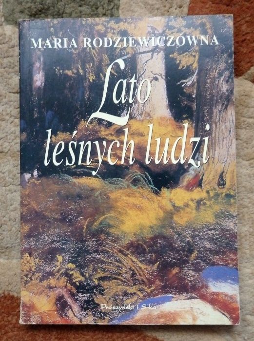 Lato Leśnych Ludzi Maria Rodziewiczówna