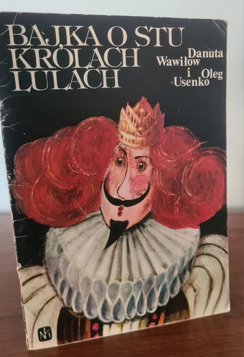 Bajka o stu królach Lulach - Danuta Wawiłow i Oleg Usenko. Książeczka z 1982 roku