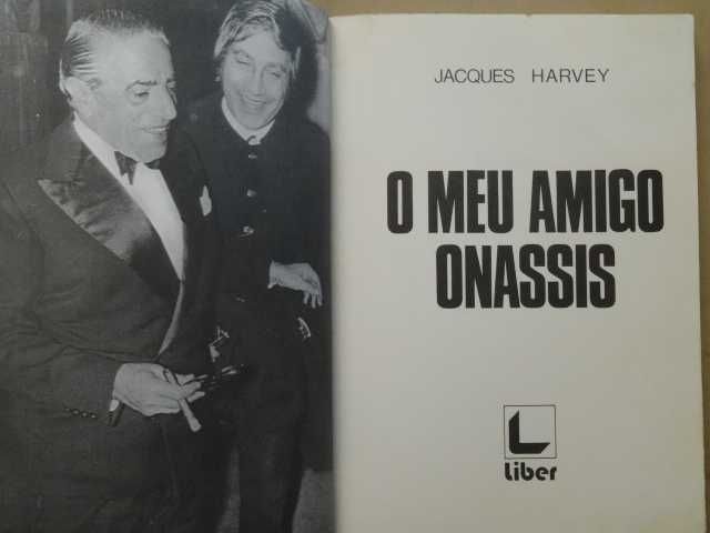 O Meu Amigo Onassis de Jacques Harvey