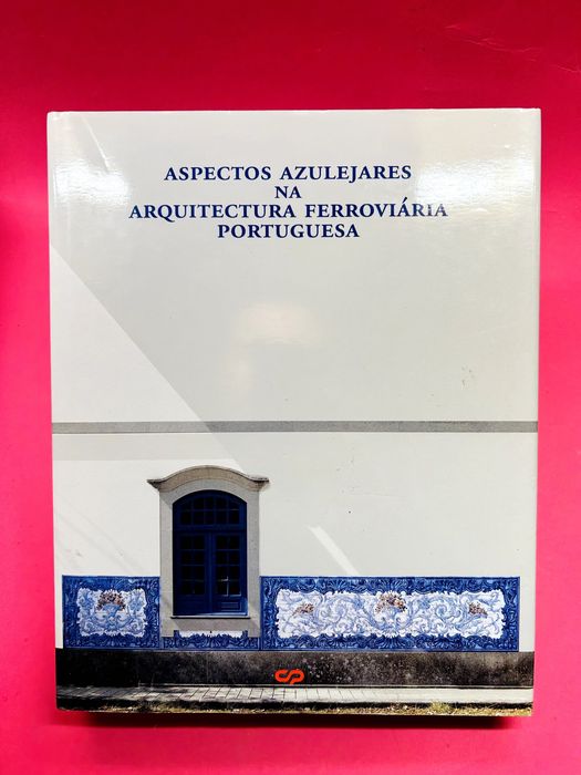 Aspectos Azulejares na Arquitectura Ferroviária Portuguesa