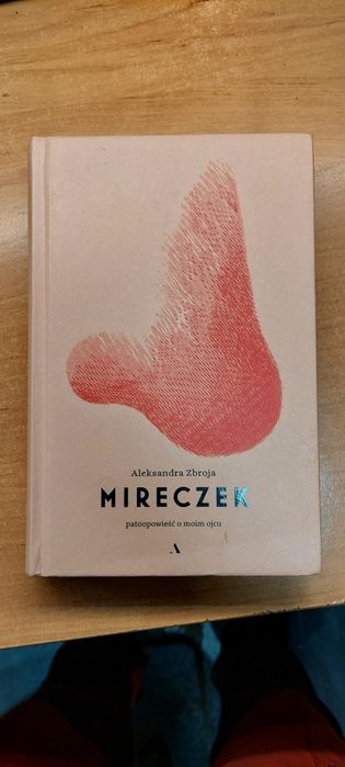 Książką Mireczek.  Aleksandra Zbroja