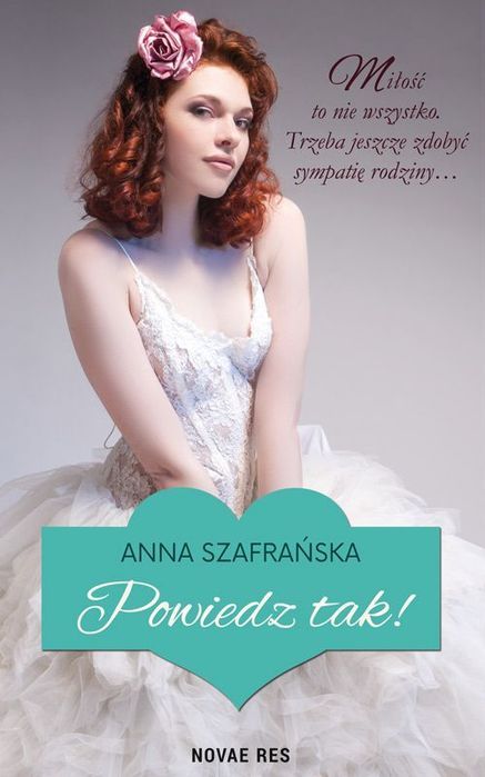 Powiedz Tak  Anna Szafrańska
