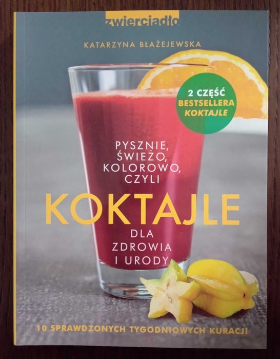 Koktajle dla zdrowia i urody - Katarzyna Błażejewska